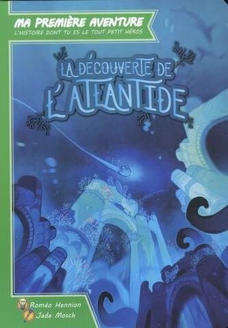 Livre - Ma 1ere Aventure - Decouverte De L'atlantide